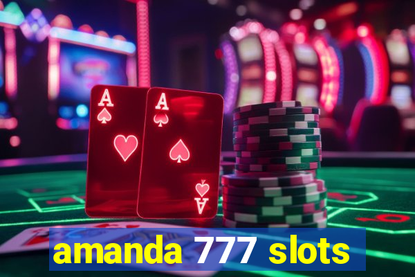 amanda 777 slots